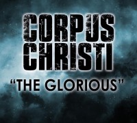 Corpus Christi – The Glorious (New Song and Download) Corpus Christi – The Glorious (New Song and Download)