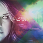 Leah Releases “Every Move” Leah Releases “Every Move”