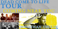 Jonathan Thulin, Shine Bright Baby and Loftland Head Out On The Dead Come To Life Tour Jonathan Thulin, Shine Bright Baby and Loftland Head Out On The Dead Come To Life Tour