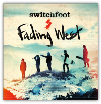 Switchfoot – Fading West Switchfoot – Fading West