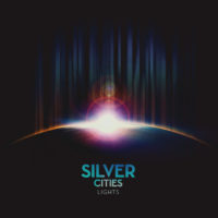 Silver Cities – Lights Silver Cities – Lights
