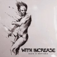 With Increase – Death Is Inevitable With Increase – Death Is Inevitable