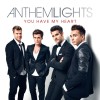 Anthem Lights – You Have My Heart Anthem Lights – You Have My Heart
