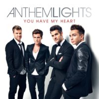 Anthem Lights – You Have My Heart Anthem Lights – You Have My Heart