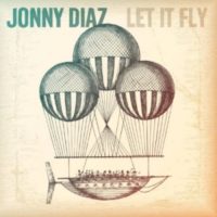 Jonny Diaz – Let It Fly Jonny Diaz – Let It Fly