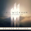 Phil Wickham – The Ascension (Deluxe Edition) Phil Wickham – The Ascension (Deluxe Edition)