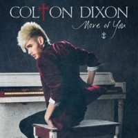 Colton Dixon – More Of You Colton Dixon – More Of You
