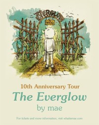 Mae Expands ‘The Everglow’ 10th Anniversary Tour In May Mae Expands ‘The Everglow’ 10th Anniversary Tour In May