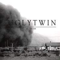 UGLYTWIN – Oh, The Cost UGLYTWIN – Oh, The Cost