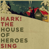 House of Heroes – Hark! The House of Heroes Sing House of Heroes – Hark! The House of Heroes Sing