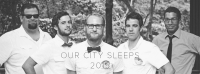 Our City Sleeps Plans a Comeback in 2015 Our City Sleeps Plans a Comeback in 2015