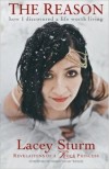 Lacey Sturm – The Reason: How I Discovered a Life Worth Living Lacey Sturm – The Reason: How I Discovered a Life Worth Living