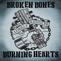 The Lonely Revolts to Release ‘Broken Bones Burning Hearts’ The Lonely Revolts to Release ‘Broken Bones Burning Hearts’