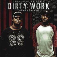 Young Noah & Plain James Team Up For ‘Dirty Work’ Young Noah & Plain James Team Up For ‘Dirty Work’