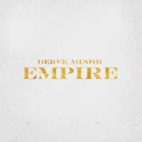 Derek Minor – Empire Derek Minor – Empire