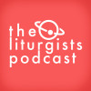 The Liturgists Podcast Release Meditation Episode The Liturgists Podcast Release Meditation Episode