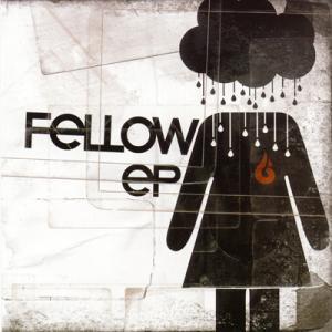 Fellow – Fellow EP Fellow – Fellow EP