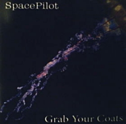 Spacepilot “Grab Your Coats” Spacepilot “Grab Your Coats”