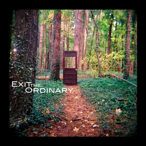 Exit the Ordinary – Exit the Ordinary
