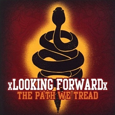 xLooking Forwardx – The Path We Tread xLooking Forwardx – The Path We Tread