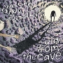 We Are Only Fiction – Out From The Cave We Are Only Fiction – Out From The Cave