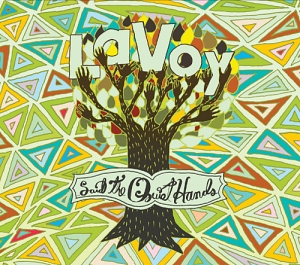 LaVoy – Said The Quiet Hands LaVoy – Said The Quiet Hands