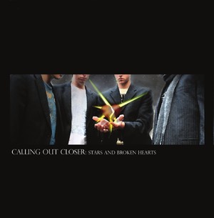 Calling Out Closer – Stars And Broken Hearts