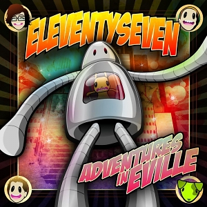 Eleventyseven – Adventures In Eville