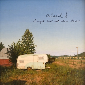 Relient K – Forget and Not Slow Down