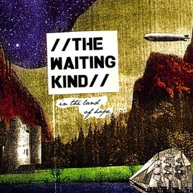The Waiting Kind – In The Land Of Hope