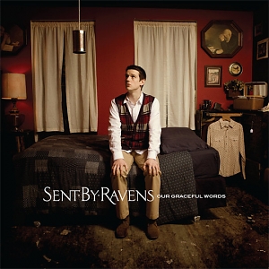 Sent by Ravens – Our Graceful Words Sent by Ravens – Our Graceful Words