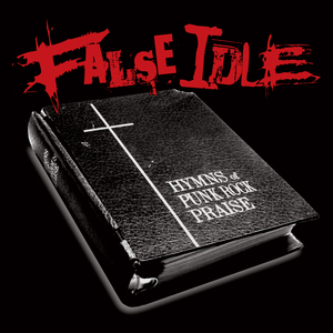 False Idle – Hymns Of Punk Rock Praise False Idle – Hymns Of Punk Rock Praise