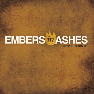 Embers In Ashes - Sorrow Scars (EP) (2010)