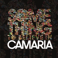 Camaria – Something To Believe In Camaria – Something To Believe In