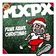 MxPx - Punk Rawk Christmas