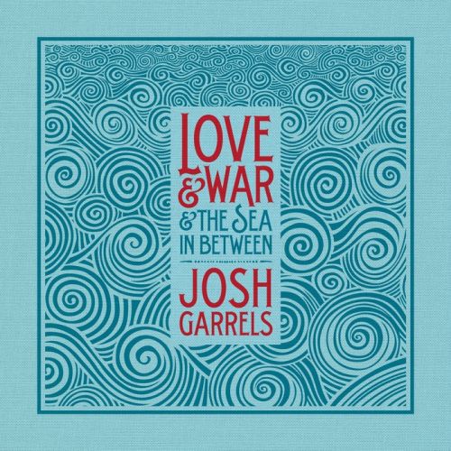 josh-garrels-love-and-war-sea