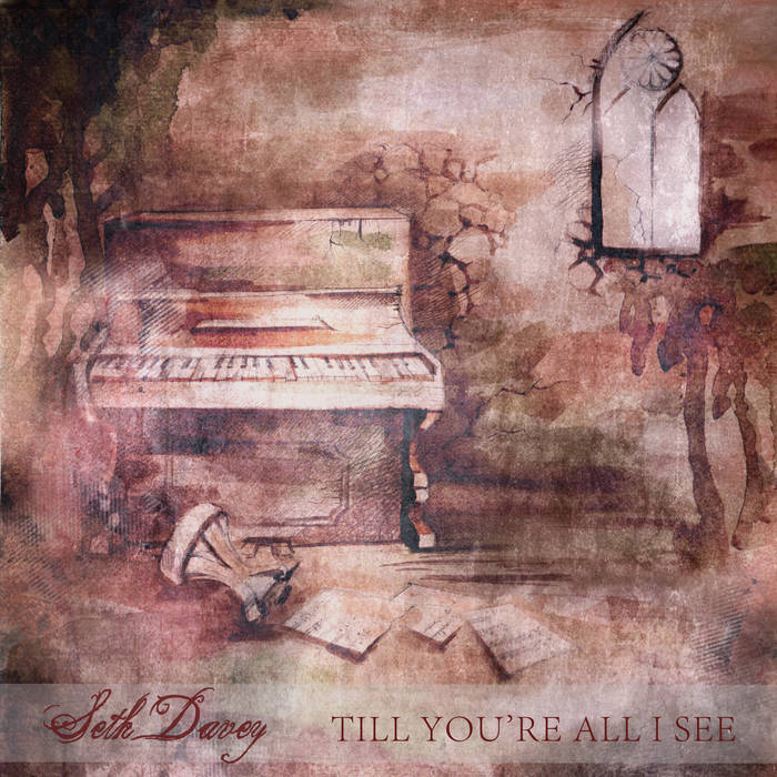 Till You're All I See - Seth Davey