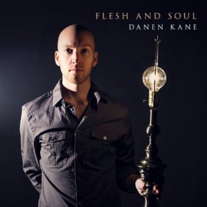 Danen Kane - Flesh and Soul