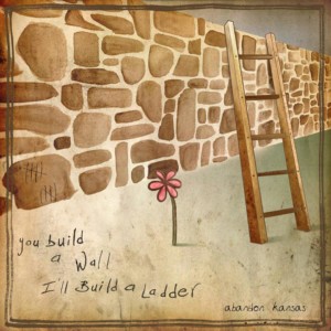 You Build a Wall, I'll Build a Ladder 10 Year Deluxe
