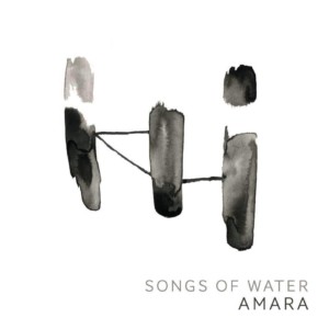 Songs of Water - Amara