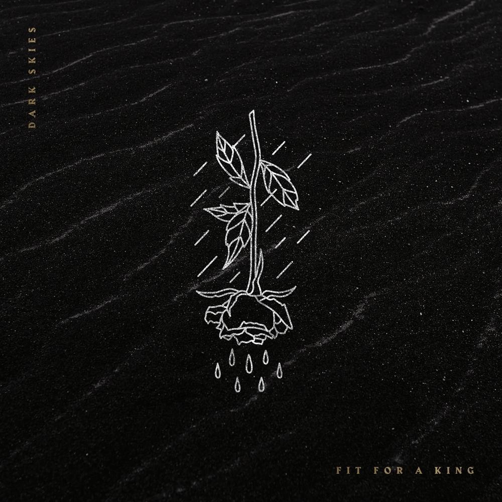 Album Review Fit For A King Dark Skies Indie Vision Music