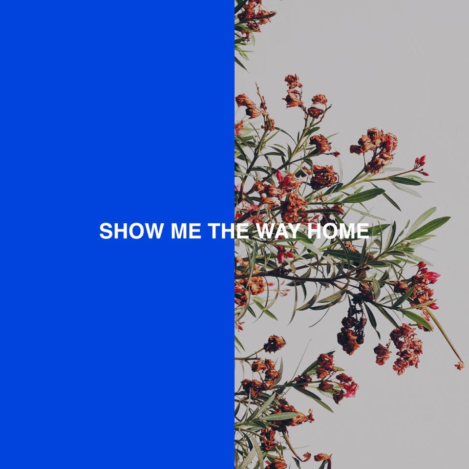 VEAUX Show Me the Way Home