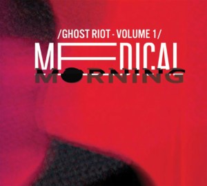 Medical Morning Ghost Riot Volume 1